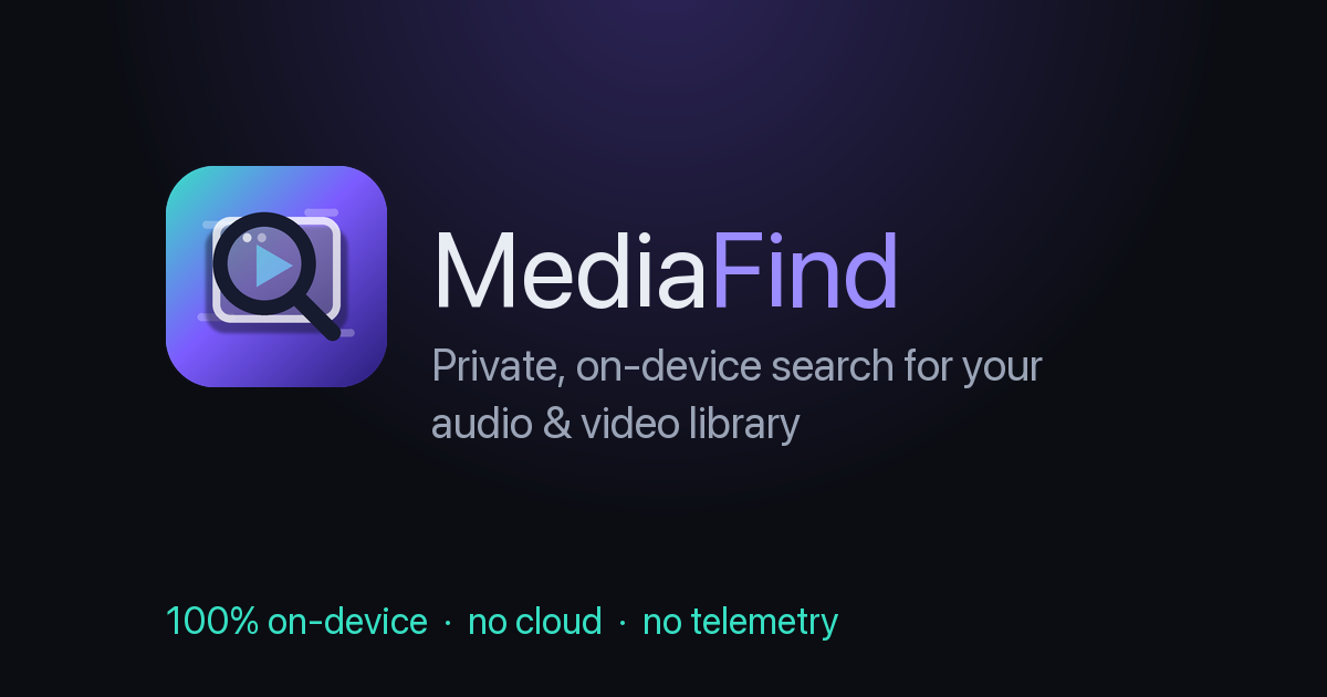 Screenshot of MediaFind, Find any moment in your video, audio and photos, entirely on your own machine